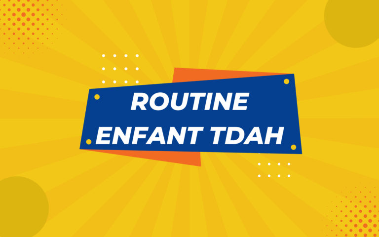Routine Enfant TDAH : 6 Stratégies Puissantes pour des Journées Sans Stress